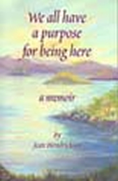 cover of We All Have a Purpose for Being Here